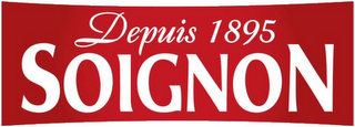 TODAY’S TRADEMARK - SOIGNON DEPUIS 1895